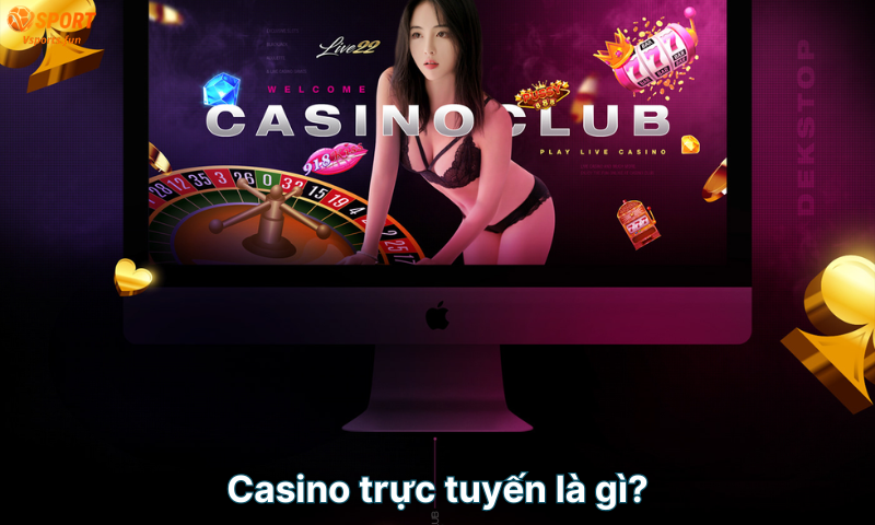 casino-truc-tuyen-la-gi