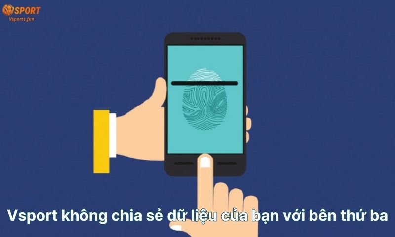 vsport-khong-chia-se-du-lieu-cua-ban-voi-ben-thu-ba