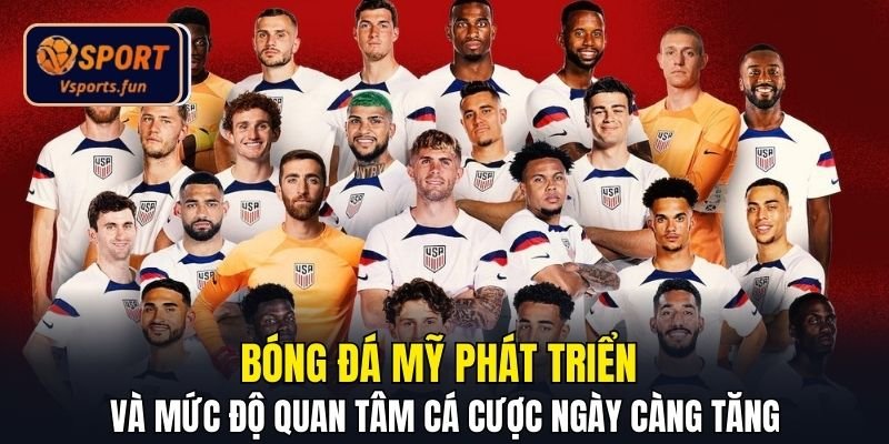 Bóng đá Mỹ phát triển và mức độ quan tâm cá cược ngày càng tăng