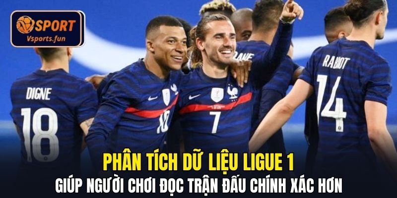 Phân tích dữ liệu Ligue 1 giúp người chơi đọc trận đấu chính xác hơn