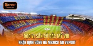 Nhận Định Bóng Đá Mexico