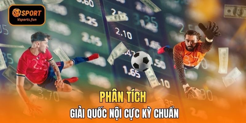 Phân tích giải quốc nội cực kỳ chuẩn